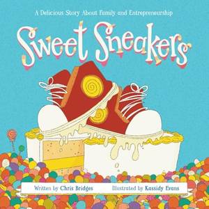 Honest review of Sweet Sneakers: A Delicious Story About Family and Entrepreneurship