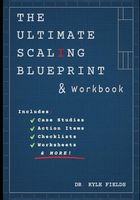 The Ultimate Scaling Blueprint: Step-by-Step Guide to Scaling Any Business