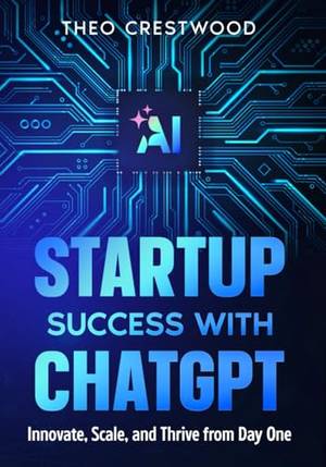 Honest review of Startup Success With ChatGPT: Innovate, Scale, and Thrive from Day One