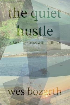 The Quiet Hustle: Balancing Stress with Stillness - A Deep Dive Review