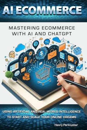 Book review of AI ECOMMERCE: Mastering Ecommerce with AI and ChatGPT