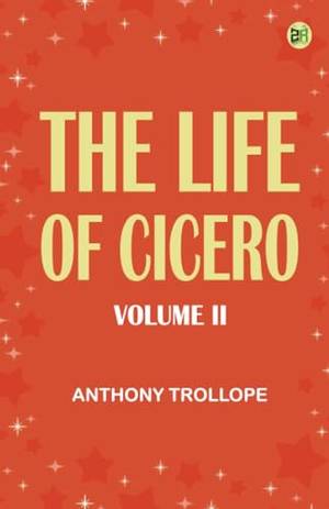 Honest review of The Life of Cicero Volume II