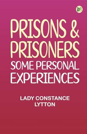 Honest review of Prisons & Prisoners: Some Personal Experiences