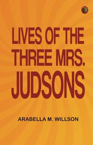 Book review of Lives of the Three Mrs. Judsons