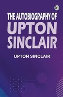 The Autobiography of Upton Sinclair