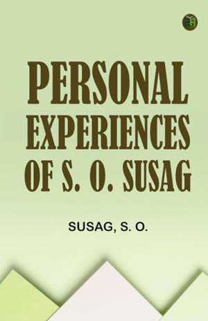 Personal Experiences of S. O. Susag - A Deep Dive Review