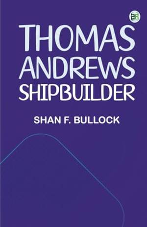 Thomas Andrews Shipbuilder - A Deep Dive Review