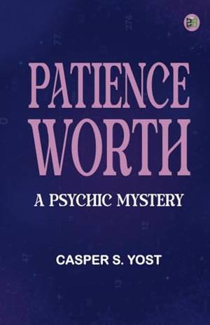 Book review of Patience Worth: A Psychic Mystery