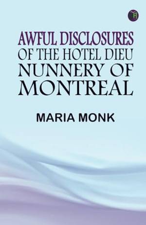 Book review of Awful Disclosures of the Hotel Dieu Nunnery of Montreal